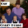 Our crazy house